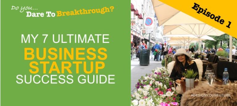 My 7 Ultimate Business Startup Success Guide - MyBizbreakthroughs